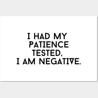 I Had My Patience Tested I’m Negative, Sarcastic Shirt, Funny Sassy Tee, Birthday Gift, Gift For Wife Posters and Art